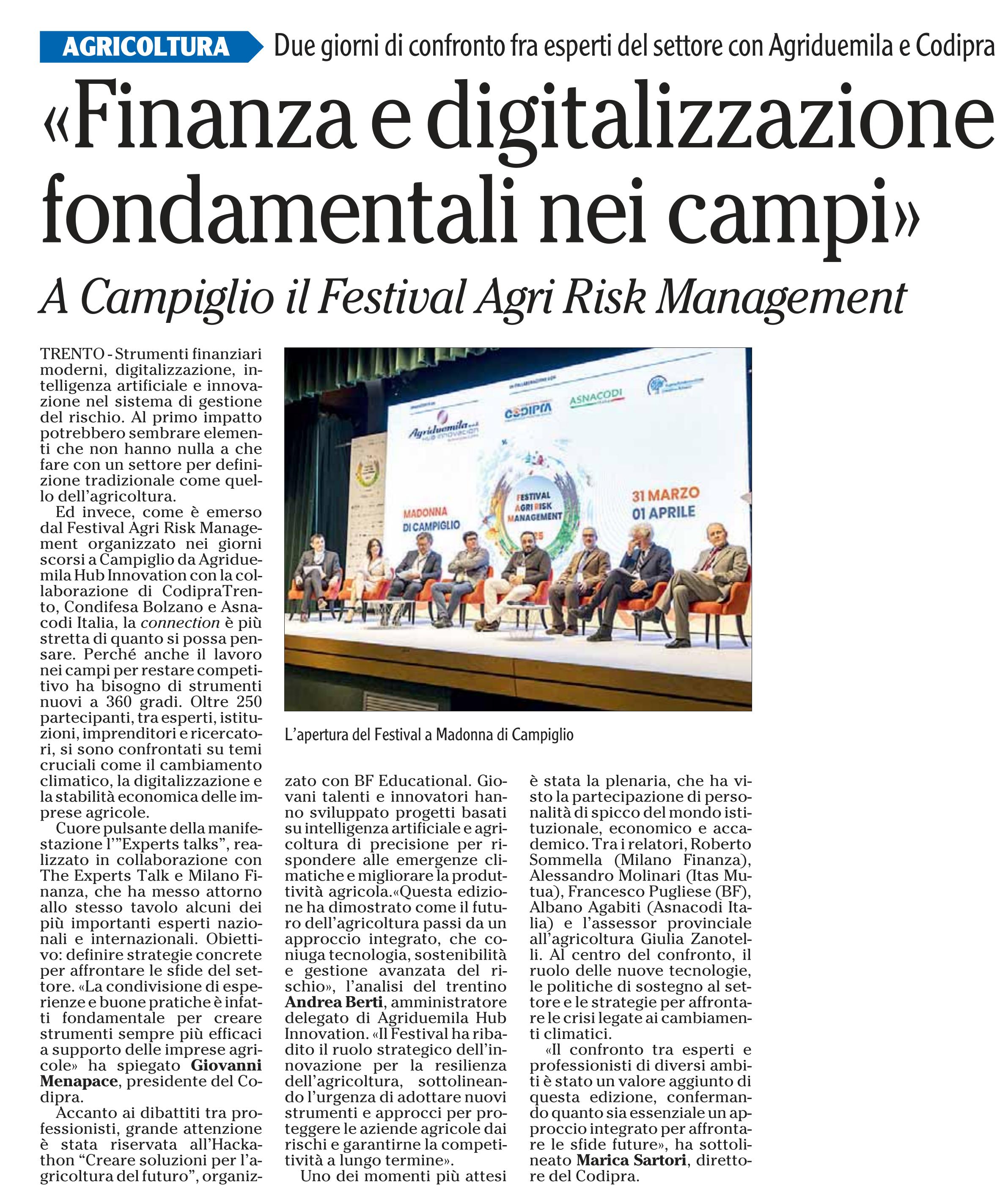 Dalla stampa: "Finanza e digitalizzazione fondamentali nei campi". 
