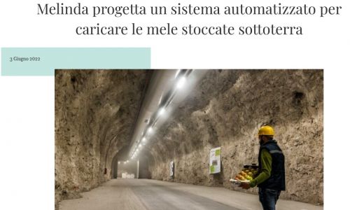 Dal web: «Melinda progetta un sistema automatizzato per caricare le mele stoccate sottoterra»
